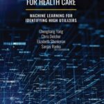 خرید و دانلود نسخه کامل کتاب Data Driven Approaches for Healthcare: Machine Learning for Identifying High Utilizers