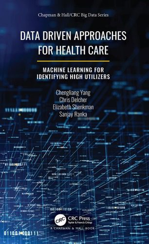 خرید و دانلود نسخه کامل کتاب Data Driven Approaches for Healthcare: Machine Learning for Identifying High Utilizers_686d84cb67719.jpeg خرید و دانلود نسخه کامل کتاب Data Driven Approaches for Healthcare: Machine Learning for Identifying High Utilizers