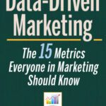 خرید و دانلود نسخه کامل کتاب Data-Driven Marketing: The 15 Metrics Everyone in Marketing Should Know