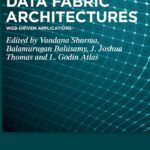 خرید و دانلود نسخه کامل کتاب Data Fabric Architectures: Web-Driven Applications