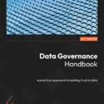 خرید و دانلود نسخه کامل کتاب Data Governance Handbook: A practical approach to building trust in data