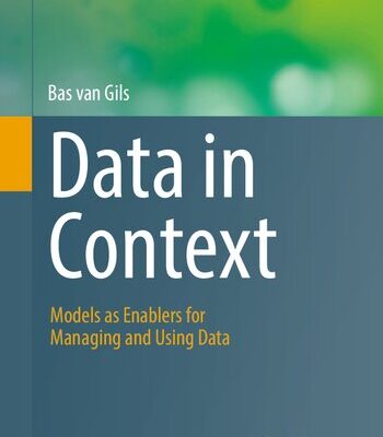 خرید و دانلود نسخه کامل کتاب Data in Context: Models as Enablers for Managing and Using Data