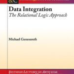 خرید و دانلود نسخه کامل کتاب Data Integration: The Relational Logic Approach