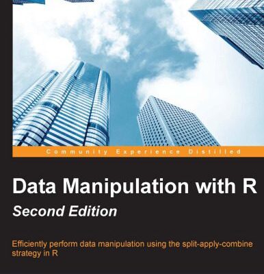 خرید و دانلود نسخه کامل کتاب Data Manipulation with R, 2nd Edition: Efficiently perform data manipulation using the split-apply-combine strategy in R