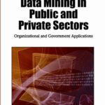خرید و دانلود نسخه کامل کتاب Data Mining in Public and Private Sectors: Organizational and Government Applications