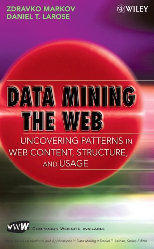 خرید و دانلود نسخه کامل کتاب Data Mining the Web: Uncovering Patterns in Web Content, Structure, and Usage_68847c7a30077.jpeg خرید و دانلود نسخه کامل کتاب Data Mining the Web: Uncovering Patterns in Web Content, Structure, and Usage
