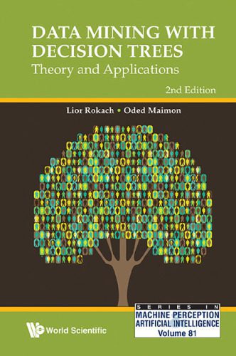 خرید و دانلود نسخه کامل کتاب Data Mining With Decision Trees: Theory and Applications (2nd Edition)_686aac561237c.jpeg خرید و دانلود نسخه کامل کتاب Data Mining With Decision Trees: Theory and Applications (2nd Edition)