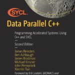 خرید و دانلود نسخه کامل کتاب Data Parallel C++: Programming Accelerated Systems Using C++ and SYCL