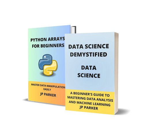 خرید و دانلود نسخه کامل کتاب Data Science and Python Arrays: Unlocking the Secrets of Data Science: Step-By-Step Instructions_6874ef13615c8.jpeg خرید و دانلود نسخه کامل کتاب Data Science and Python Arrays: Unlocking the Secrets of Data Science: Step-By-Step Instructions