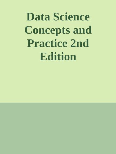 خرید و دانلود نسخه کامل کتاب Data Science: Concepts and Practice_686f90122a98a.jpeg خرید و دانلود نسخه کامل کتاب Data Science: Concepts and Practice