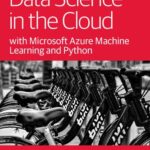 خرید و دانلود نسخه کامل کتاب Data Science in the Cloud with Microsoft Azure Machine Learning and Python