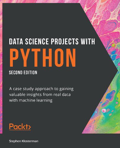 خرید و دانلود نسخه کامل کتاب Data Science Projects with Python: A case study approach to gaining valuable insights from real data with machine learning, 2nd Edition_686f9019f3fb5.jpeg خرید و دانلود نسخه کامل کتاب Data Science Projects with Python: A case study approach to gaining valuable insights from real data with machine learning, 2nd Edition