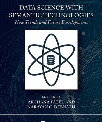 خرید و دانلود نسخه کامل کتاب Data Science with Semantic Technologies: New Trends and Future Developments
