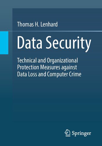 خرید و دانلود نسخه کامل کتاب Data Security: Technical And Organizational Protection Measures Against Data Loss And Computer Crime_686836b7c7ea7.jpeg خرید و دانلود نسخه کامل کتاب Data Security: Technical And Organizational Protection Measures Against Data Loss And Computer Crime