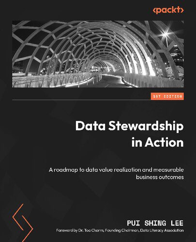 خرید و دانلود نسخه کامل کتاب Data Stewardship in Action: A roadmap to Data Value Realization and Measurable Business Outcomes_68653e964ab13.jpeg خرید و دانلود نسخه کامل کتاب Data Stewardship in Action: A roadmap to Data Value Realization and Measurable Business Outcomes