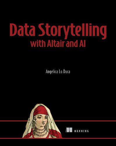 خرید و دانلود نسخه کامل کتاب Data Storytelling with Altair and AI_686a510c42a45.jpeg خرید و دانلود نسخه کامل کتاب Data Storytelling with Altair and AI