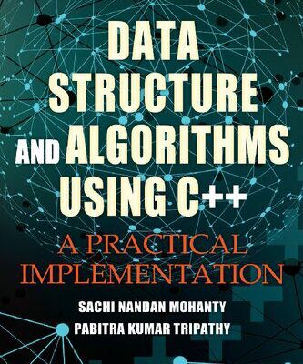 خرید و دانلود نسخه کامل کتاب Data Structure and Algorithms Using C++: A Practical Implementation
