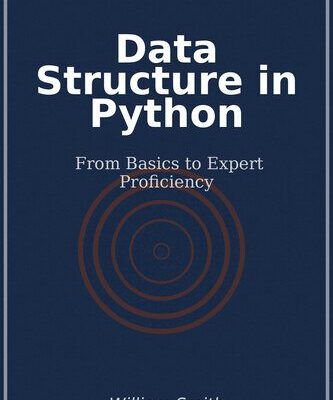 خرید و دانلود نسخه کامل کتاب Data Structure in Python: From Basics to Expert Proficiency