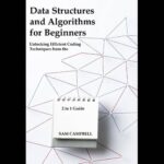 خرید و دانلود نسخه کامل کتاب Data Structures and Algorithms for Beginners: Unlocking Efficient Coding Techniques from the Ground Up