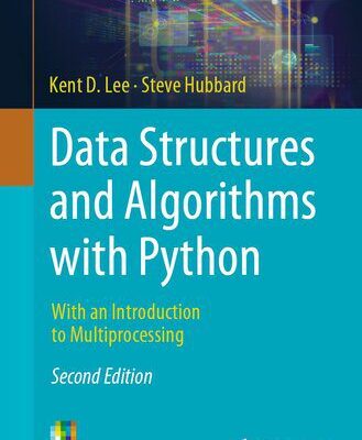 خرید و دانلود نسخه کامل کتاب Data Structures and Algorithms with Python: With an Introduction to Multiprocessing