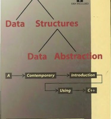 خرید و دانلود نسخه کامل کتاب Data Structures, Data Abstractions: A Contemporary Introduction Using C++/Book and Disk