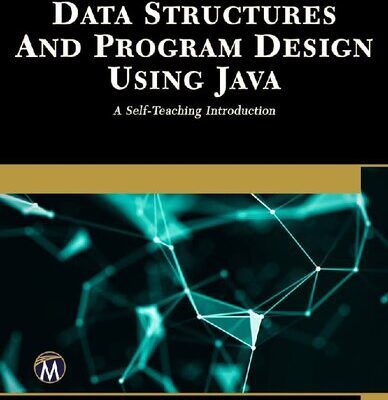 خرید و دانلود نسخه کامل کتاب Data Structures – Program design using Java – A Self-Teaching Introduction.