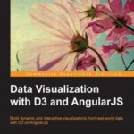 خرید و دانلود نسخه کامل کتاب Data Visualization with D3 and AngularJS (+ Code)
