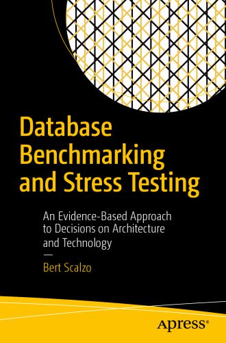 خرید و دانلود نسخه کامل کتاب Database Benchmarking and Stress Testing: An Evidence-Based Approach to Decisions on Architecture and Technology_6867919f699f4.jpeg خرید و دانلود نسخه کامل کتاب Database Benchmarking and Stress Testing: An Evidence-Based Approach to Decisions on Architecture and Technology