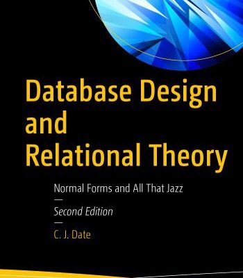 خرید و دانلود نسخه کامل کتاب Database Design And Relational Theory: Normal Forms And All That Jazz