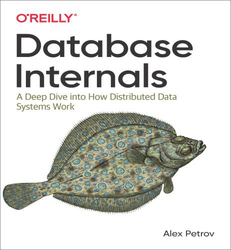 خرید و دانلود نسخه کامل کتاب Database Internals: A deep-dive into how distributed data systems work_6867a1eb475bf.jpeg خرید و دانلود نسخه کامل کتاب Database Internals: A deep-dive into how distributed data systems work
