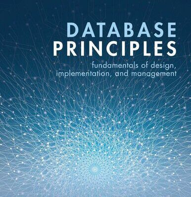 خرید و دانلود نسخه کامل کتاب Database Principles: Fundamentals of Design, Implementation, and Management