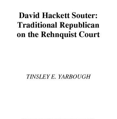 خرید و دانلود نسخه کامل کتاب David Hackett Souter: Traditional Republican On The Rehnquist Court