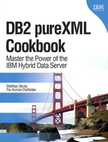 خرید و دانلود نسخه کامل کتاب DB2 pureXML Cookbook: Master the Power of the IBM Hybrid Data Server_6864d06c61098.jpeg خرید و دانلود نسخه کامل کتاب DB2 pureXML Cookbook: Master the Power of the IBM Hybrid Data Server