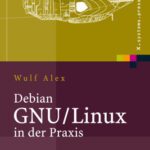خرید و دانلود نسخه کامل کتاب Debian GNU Linux in der Praxis: Anwendungen, Konzepte, Werkzeuge  GERMAN