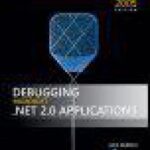 خرید و دانلود نسخه کامل کتاب Debugging Microsoft .NET 2.0 Applications