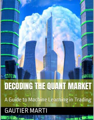خرید و دانلود نسخه کامل کتاب Decoding the Quant Market: A Guide to Machine Learning in Trading