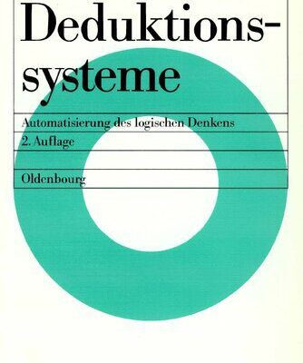 خرید و دانلود نسخه کامل کتاب Deduktionssysteme: Automatisierung des logischen Denkens
