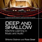 خرید و دانلود نسخه کامل کتاب Deep and Shallow: Machine Learning in Music and Audio