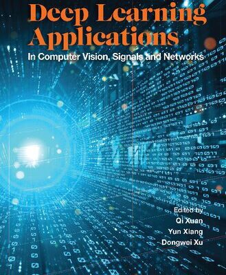 خرید و دانلود نسخه کامل کتاب Deep Learning Applications: In Computer Vision, Signals And Networks