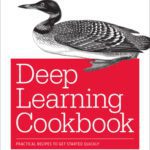 خرید و دانلود نسخه کامل کتاب Deep Learning Cookbook: Practical Recipes to Get Started Quickly