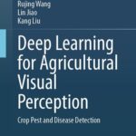 خرید و دانلود نسخه کامل کتاب Deep Learning for Agricultural Visual Perception : Crop Pest and Disease Detection