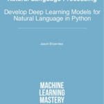 خرید و دانلود نسخه کامل کتاب Deep Learning for Natural Language Processing: Develop Deep Learning Models for your Natural Language Problems