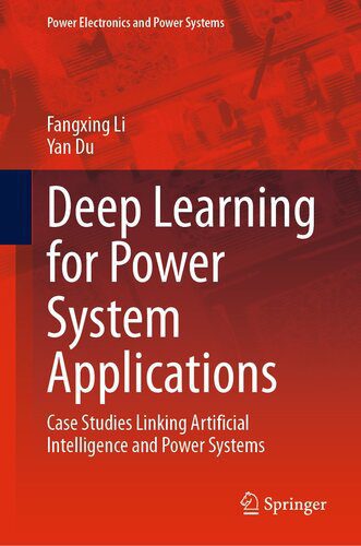خرید و دانلود نسخه کامل کتاب Deep Learning for Power System Applications : Case Studies Linking Artificial Intelligence and Power Systems_68664e6866e48.jpeg خرید و دانلود نسخه کامل کتاب Deep Learning for Power System Applications : Case Studies Linking Artificial Intelligence and Power Systems