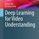 خرید و دانلود نسخه کامل کتاب Deep Learning for Video Understanding