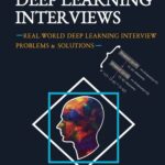خرید و دانلود نسخه کامل کتاب Deep Learning Interviews: Hundreds of fully solved job interview questions from a wide range of key topics in AI