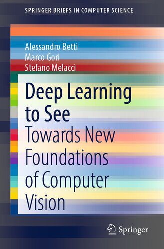 خرید و دانلود نسخه کامل کتاب Deep Learning to See: Towards New Foundations of Computer Vision_686a86c3d14cf.jpeg خرید و دانلود نسخه کامل کتاب Deep Learning to See: Towards New Foundations of Computer Vision