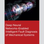 خرید و دانلود نسخه کامل کتاب Deep Neural Networks-Enabled Intelligent Fault Diagnosis of Mechanical Systems