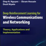 خرید و دانلود نسخه کامل کتاب Deep Reinforcement Learning for Wireless Communications and Networking: Theory, Applications and Implementation