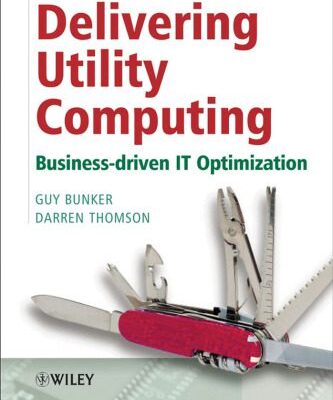 خرید و دانلود نسخه کامل کتاب Delivering Utility Computing: Business-Driven IT Optimization
