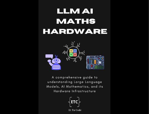 خرید و دانلود نسخه کامل کتاب Demystifying LLM, AI Mathematics, and Hardware Infra_687e1e1aeeb66.jpeg خرید و دانلود نسخه کامل کتاب Demystifying LLM, AI Mathematics, and Hardware Infra